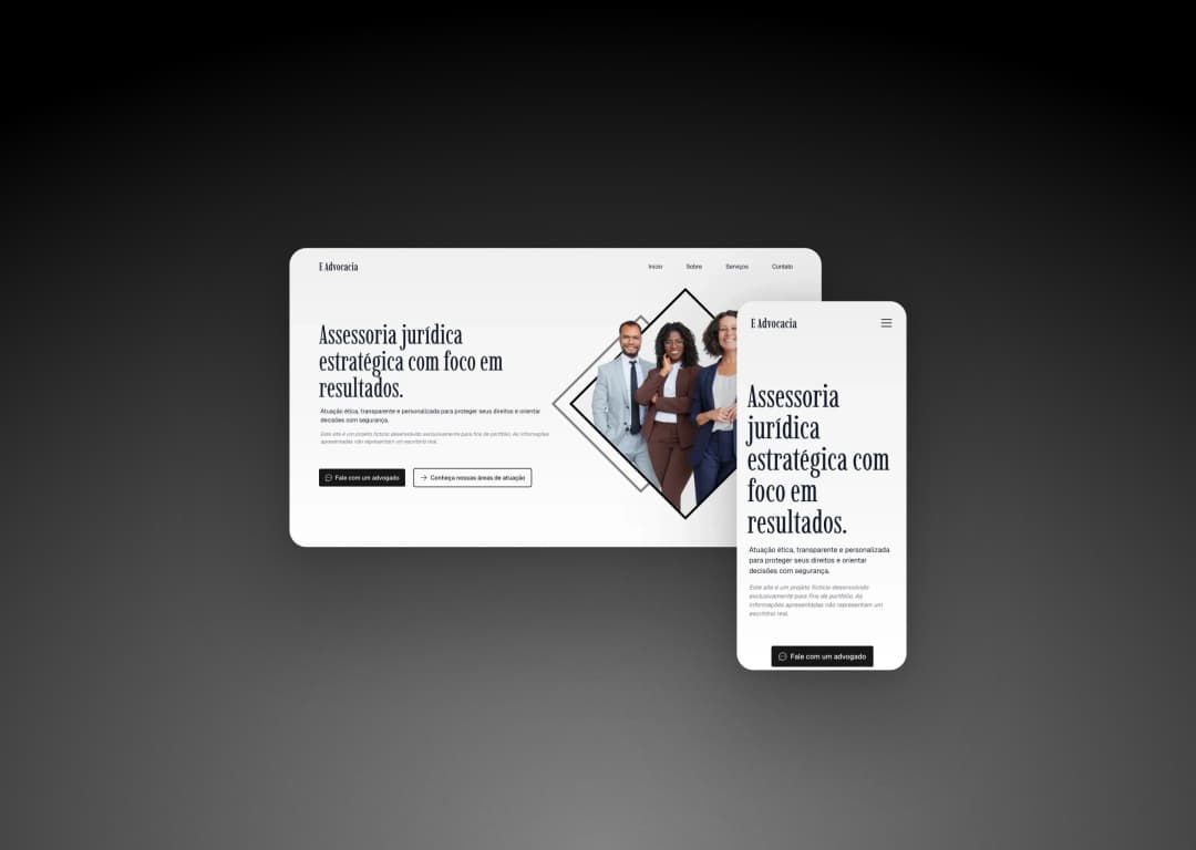 Telas desktop e mobile da seção inicial do site E Advocacia, com título serifado "Assessoria jurídica estratégica com foco em resultados" ao lado de uma foto de três advogados, e botão "Fale com um advogado".